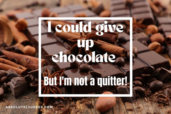 Bars of chocolate image with words overlay I could give up chocolate but I'm no quitter