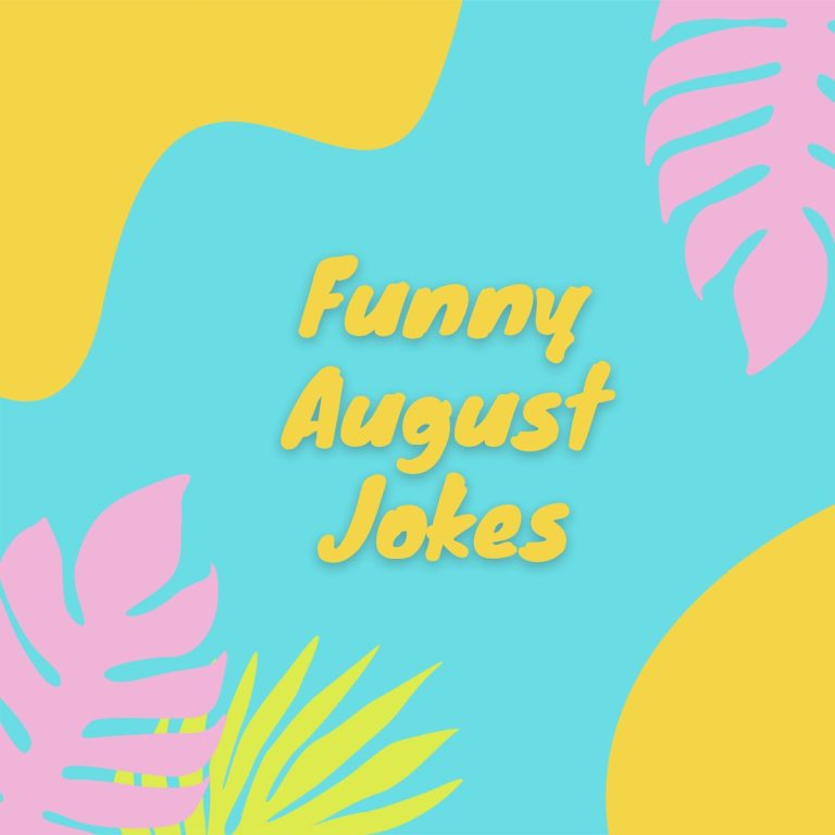 Funny August Jokes
