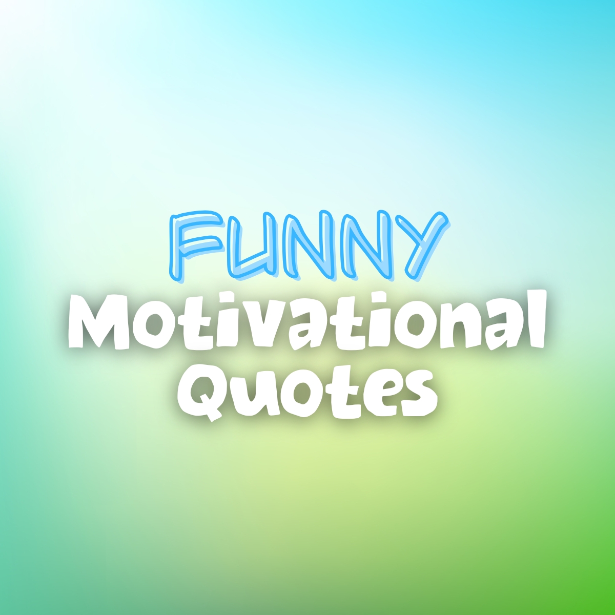 Funny Motivational Quotes
